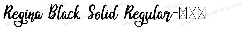 Regina Black Solid Regular字体转换